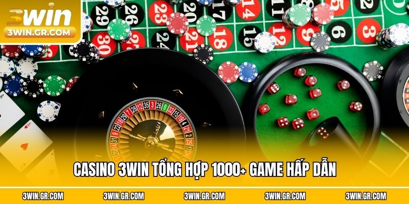 Casino 3win tổng hợp 1000+ game hấp dẫn