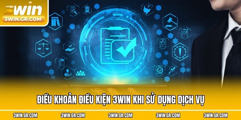 Điều khoản điều kiện 3win khi sử dụng dịch vụ