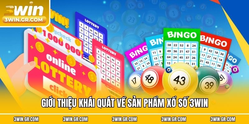 Giới thiệu khái quát về sản phẩm xổ số 3win