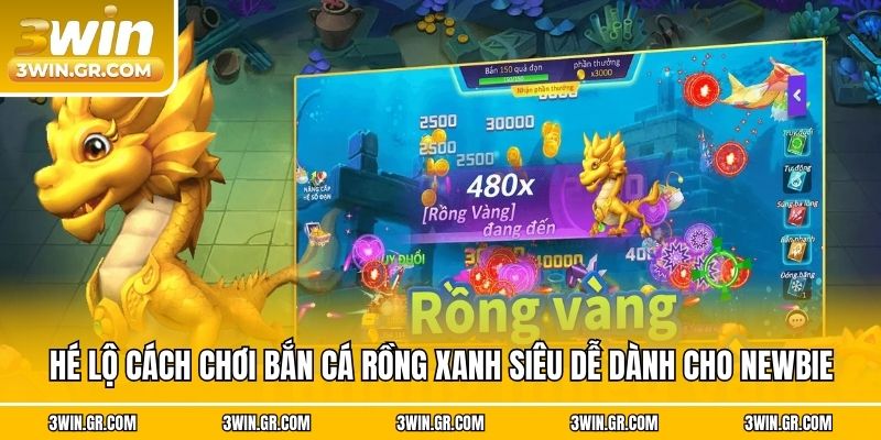 Hé lộ cách chơi bắn cá rồng xanh siêu dễ dành cho newbie